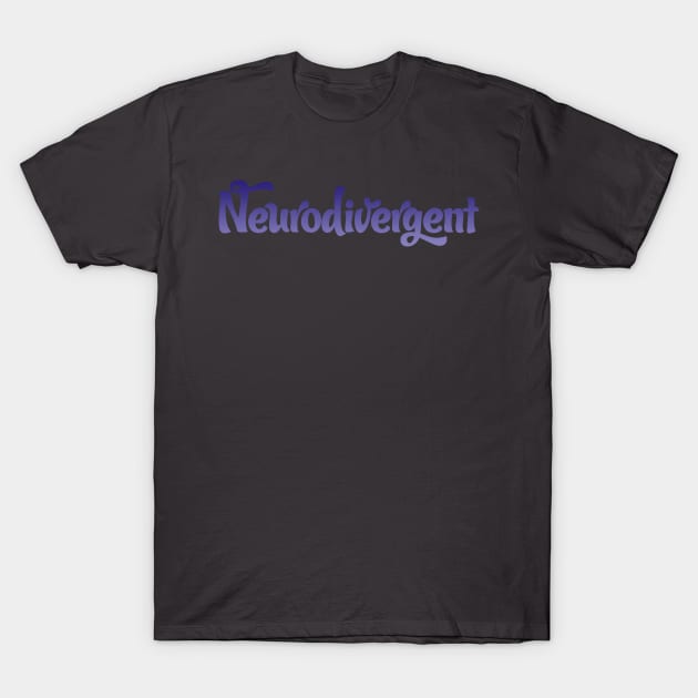 Neurodivergent (Purple Version) T-Shirt by PhineasFrogg